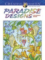 Creative Haven Paradise Designs Coloring Book