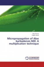 Micropropagation of Aloe barbadensis Mill: A multiplication technique
