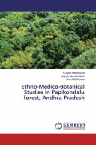 Ethno-Medico-Botanical Studies in Papikondalu forest, Andhra Pradesh