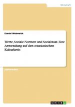 Werte, Soziale Normen und Sozialstaat. Eine Anwendung auf den ostasiatischen Kulturkreis