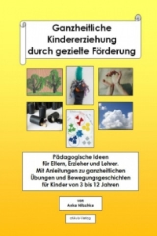 Ganzheitliche Kindererziehung durch gezielte Förderung