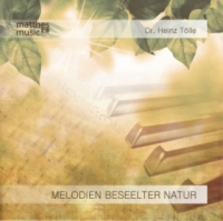 Melodien beseelter Natur, 1 Audio-CD