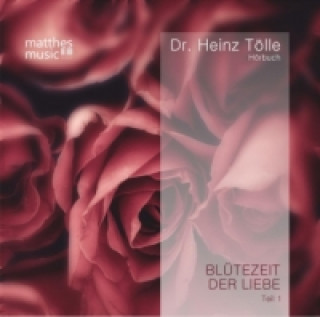 Blütezeit der Liebe. Tl.1, 1 Audio-CD