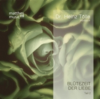 Blütezeit der Liebe. Tl.2, 1 Audio-CD