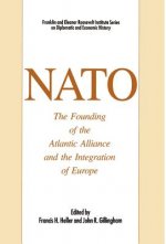 NATO: The Founding of the Atlantic Alliance and the Integration of Europe