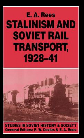 Stalinism and Soviet Rail Transport, 1928-41