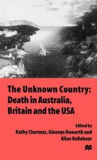 Unknown Country: Death in Australia, Britain and the USA