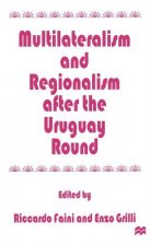 Multilateralism and Regionalism after the Uruguay Round