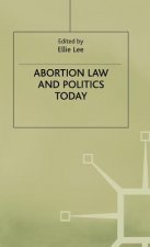 Abortion Law and Politics Today