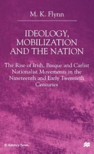 Ideology, Mobilization and the Nation