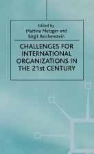 Challenges For International Organizations in the 21st Century