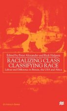 Racializing Class, Classifying Race