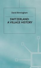 Switzerland: A Village History