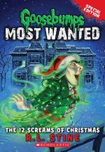 12 Screams of Christmas (Goosebumps Most Wanted Special Edition #2)