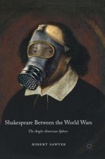 Shakespeare Between the World Wars