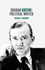 Graham Greene: Political Writer