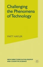 Challenging the Phenomena of Technology