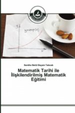 Matematik Tarihi ile _liskilendirilmis Matematik Egitimi