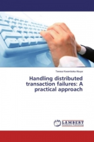 Handling distributed transaction failures: A practical approach