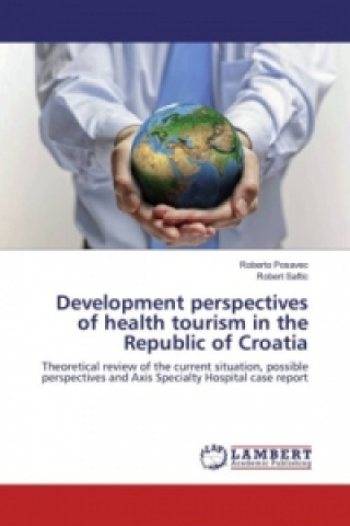 Development perspectives of health tourism in the Republic of Croatia