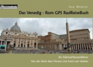 Das Venedig - Rom GPS RadReiseBuch