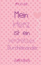 Mein Herz ist ein verdrehtes Durcheinander