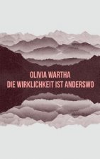 Wirklichkeit ist anderswo