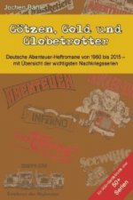 Götzen, Gold und Globetrotter