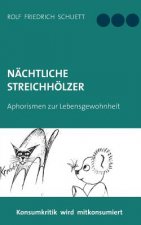 Nachtliche Streichhoelzer