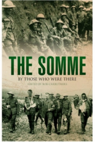 Somme: By Those Who Were There