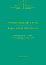Frühneuzeitliche Reiche in Europa. Empires in Early Modern Europe