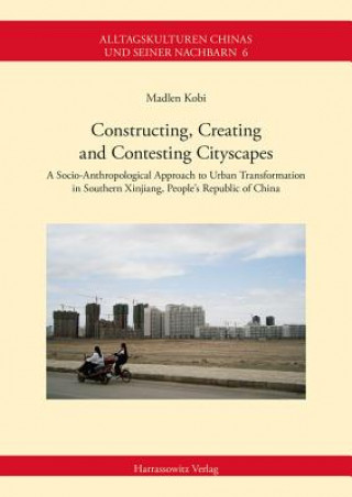 Constructing, Creating and Contesting Cityscapes