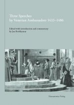 Three Speeches by Venetian Ambassadors 1433-1486