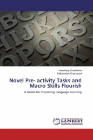 Novel Pre- activity Tasks and Macro Skills Flourish