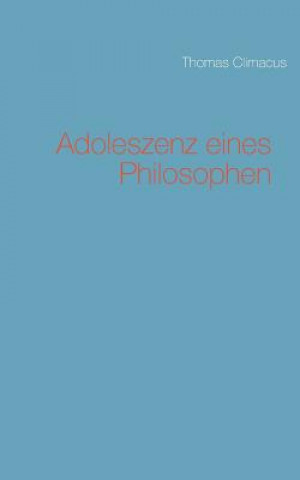 Adoleszenz eines Philosophen