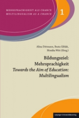Bildungsziel: Mehrsprachigkeit / Towards the Aim of Education: Multilingualism