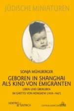 Geboren in Shanghai als Kind von Emigranten