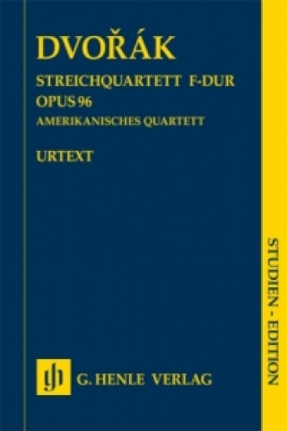 Dvorák, Antonín - Streichquartett F-dur op. 96 (Amerikanisches Quartett)