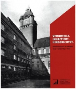 Verurteilt. Inhaftiert. Hingerichtet.