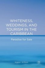 Whiteness, Weddings, and Tourism in the Caribbean