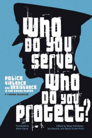 Who Do You Serve, Who Do You Protect?