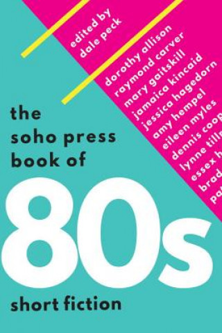 Soho Press Book of 80s Short Fiction