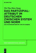 Partizipialattribut im Deutschen zwischen System und Norm