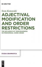Adjectival Modification and Order Restrictions