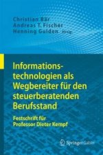 Informationstechnologien als Wegbereiter fur den steuerberatenden Berufsstand