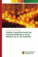 Tutela Constitucional do Transexualismo e seus efeitos no D. de Família
