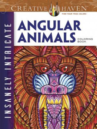 Creative Haven Insanely Intricate Angular Animals Coloring Book