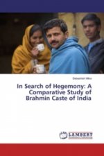 In Search of Hegemony: A Comparative Study of Brahmin Caste of India