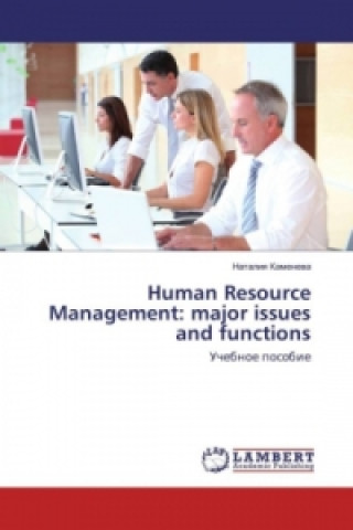 Human Resource Management: major issues and functions