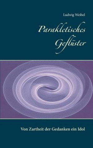 Parakletisches Gefluster
